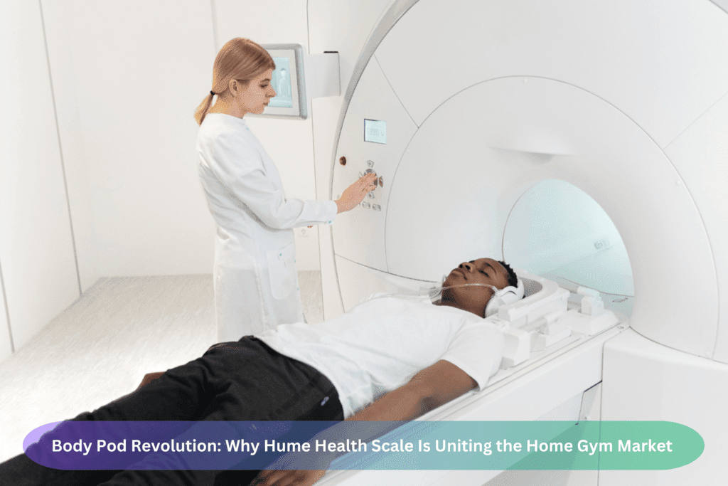 Body Pod Revolution Why Hume Health Scale Is Uniting the Home Gym Market. Health Triangle